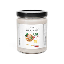 Load image into Gallery viewer, you're the only one pho me, valentines day, anniversary Scented Soy Candle, 9oz