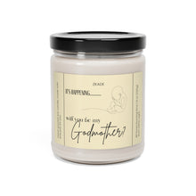 Load image into Gallery viewer, Will you be my Godmother, pregnant, announcement, Scented Soy Candle, 9oz