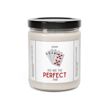 Load image into Gallery viewer, we are the perfect pair, valentines day, anniversary Scented Soy Candle, 9oz