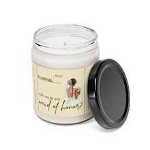 Load image into Gallery viewer, its happening.. Will you be my maid of honor, bride, wedding, proposal, best friend gift, Scented Soy Candle, 9oz
