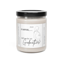 Load image into Gallery viewer, Will you be my Godmother, pregnant, announcement, Scented Soy Candle, 9oz