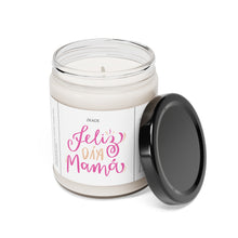 Load image into Gallery viewer, Feliz dia mama, Mothers day, Valentines day, Anniversary, birthday day, Scented Soy Candle, 9oz