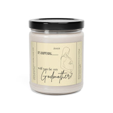 Load image into Gallery viewer, Will you be my Godmother, pregnant, announcement, Scented Soy Candle, 9oz