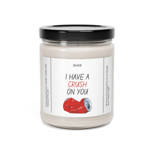 Load image into Gallery viewer, I have a crush on you, valentines day, anniversary Scented Soy Candle, 9oz