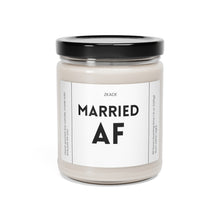 Load image into Gallery viewer, Married AF, wife, husband, dating, anniversary gift, funny, Scented Soy Candle, 9oz
