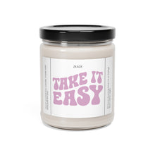 Load image into Gallery viewer, take it easy, recovery, valentines day, Anniversary, birthday day, Scented Soy Candle, 9oz