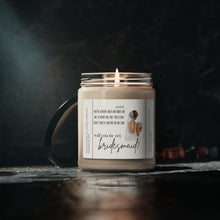 Load image into Gallery viewer, Will you be my bridesmaid, bride, wedding, proposal, best friend gift, Scented Soy Candle, 9oz