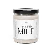 Load image into Gallery viewer, upgraded to milf, pregnancy announcement, mommy, mom, mama, wife, husband, , coworker , Valentines day gift, anniversary gift, Scented Soy Candle, 9oz