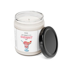 Load image into Gallery viewer, Go shawty its sherbet day, anniversary  Scented Soy Candle, 9oz
