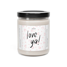 Load image into Gallery viewer, love ya, bestfriend, couples, Valentines day, Anniversary, birthday day, Scented Soy Candle, 9oz
