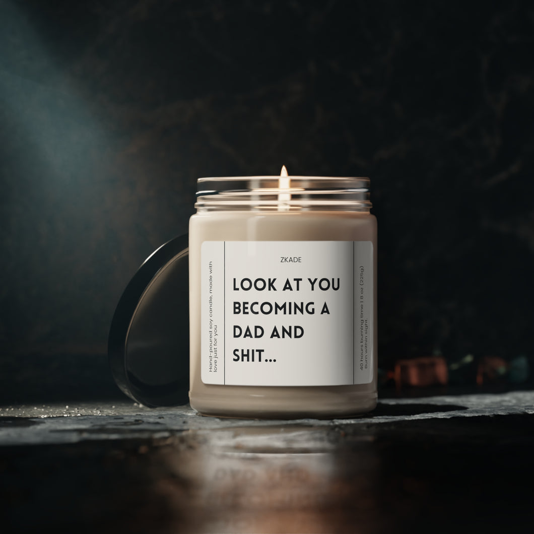 look at you becoming a dad and shit, pregnancy announcement, baby, Valentines day gift, anniversary gift, Scented Soy Candle, 9oz