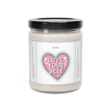 Load image into Gallery viewer, love yourself, self love, positivity, mental health,  valentines day,  Anniversary, birthday day, Scented Soy Candle, 9oz
