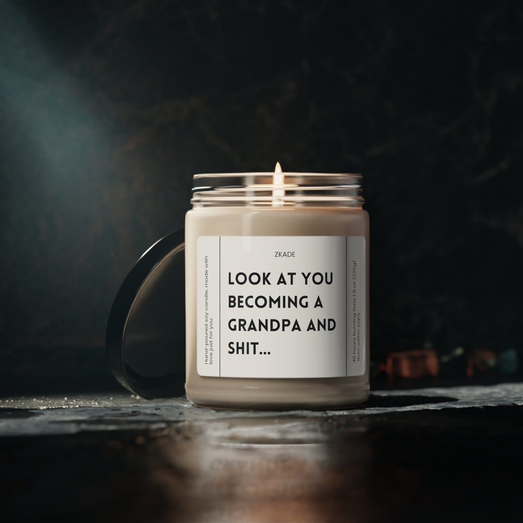 look at you becoming a grandpa and shit, pregnancy announcement, baby, Valentines day gift, anniversary gift, Scented Soy Candle, 9oz