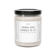 Load image into Gallery viewer, when this is lit it is time to lick my, Funny candle, best friend, co worker girlfriend, boyfriend, girlfriend, wife, husband, Valentines day, Anniversary, birthday day, Scented Soy Candle, 9oz
