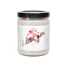 Load image into Gallery viewer, I love you, Mothers day,  Valentines day,  Anniversary, birthday day, Scented Soy Candle, 9oz
