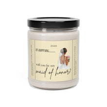 Load image into Gallery viewer, its happening.. Will you be my maid of honor, bride, wedding, proposal, best friend gift, Scented Soy Candle, 9oz
