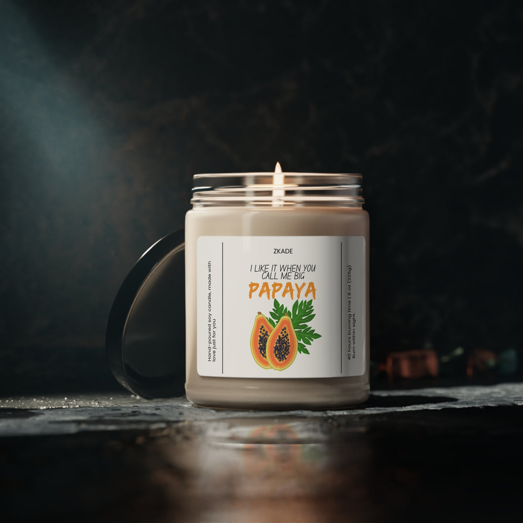 I like when you call me big papaya,  valentines day, anniversary  Scented Soy Candle, 9oz