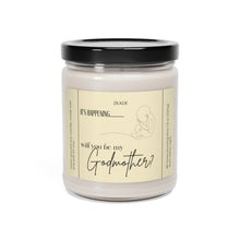 Load image into Gallery viewer, Will you be my Godmother, pregnant, announcement, Scented Soy Candle, 9oz
