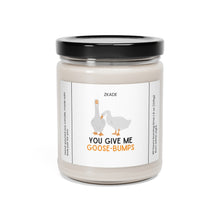 Load image into Gallery viewer, you give me goose-bumps,  valentines day, anniversary  Scented Soy Candle, 9oz
