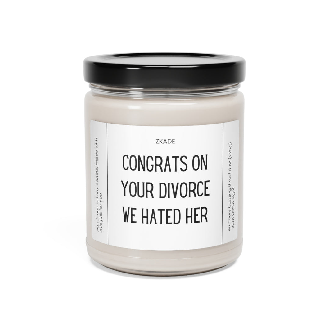 congrats on the divorce we hated her too, divorce, congratulations happy, married Scented Soy Candle, 9oz