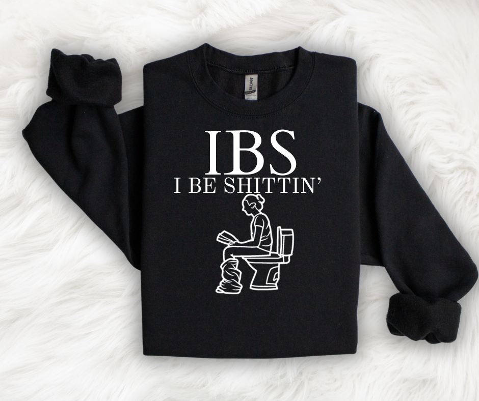 IBS I be shittin'