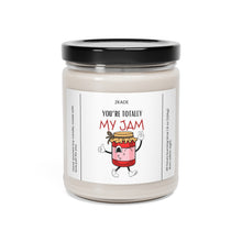 Load image into Gallery viewer, you&#39;re totally my jam,  valentines day, anniversary  Scented Soy Candle, 9oz
