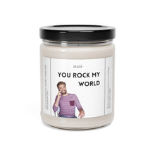 Load image into Gallery viewer, you rock my world, Funny dirty candle, girlfriend, boyfriend, girlfriend, wife, husband, Valentines day, Anniversary, birthday day, Scented Soy Candle, 9oz
