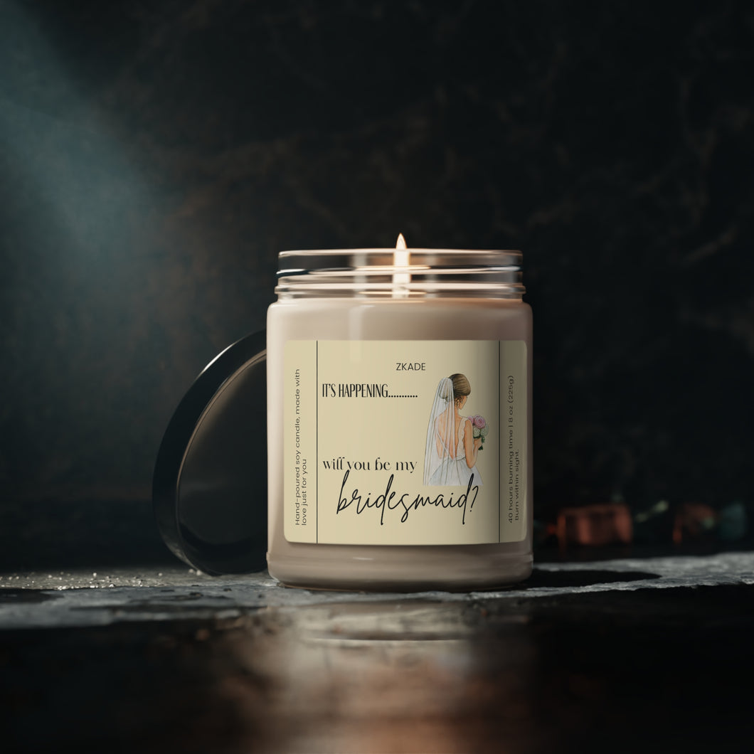 its happening.. will you be my bridesmaid,  bride, wedding, proposal, best friend gift, Scented Soy Candle, 9oz