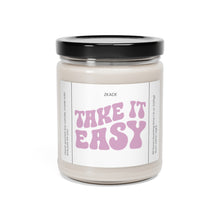 Load image into Gallery viewer, take it easy, recovery,  valentines day,  Anniversary, birthday day, Scented Soy Candle, 9oz
